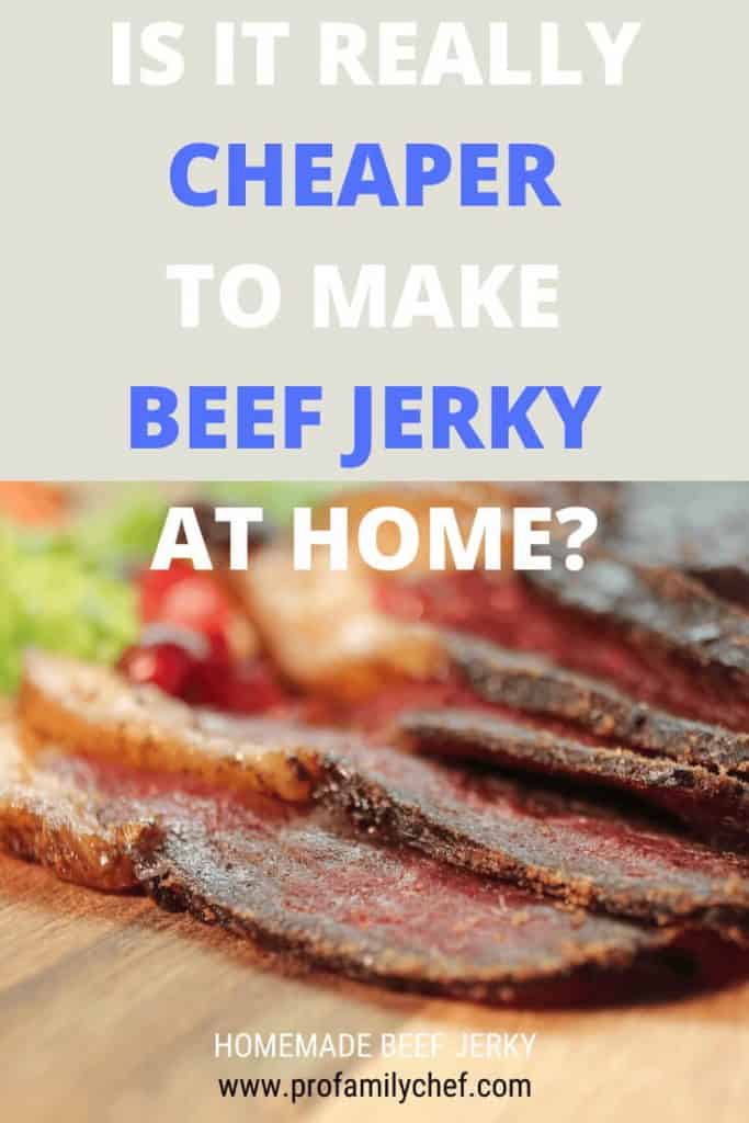 Is it cheaper to make your own beef jerky in 2023 Pro Family Chef