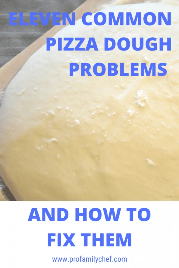 Eleven common pizza dough problems and ways to fix them
