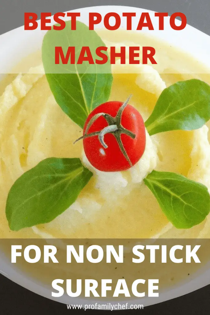 Best potato masher for non stick surface