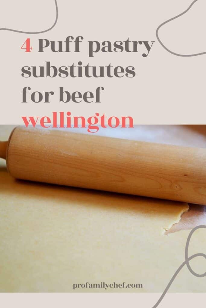 Best puff pastry substitutes for beef wellington Pro Family Chef